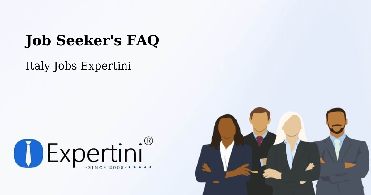 Job Seeker FAQ – Tolfa - Italy Jobs Expertini