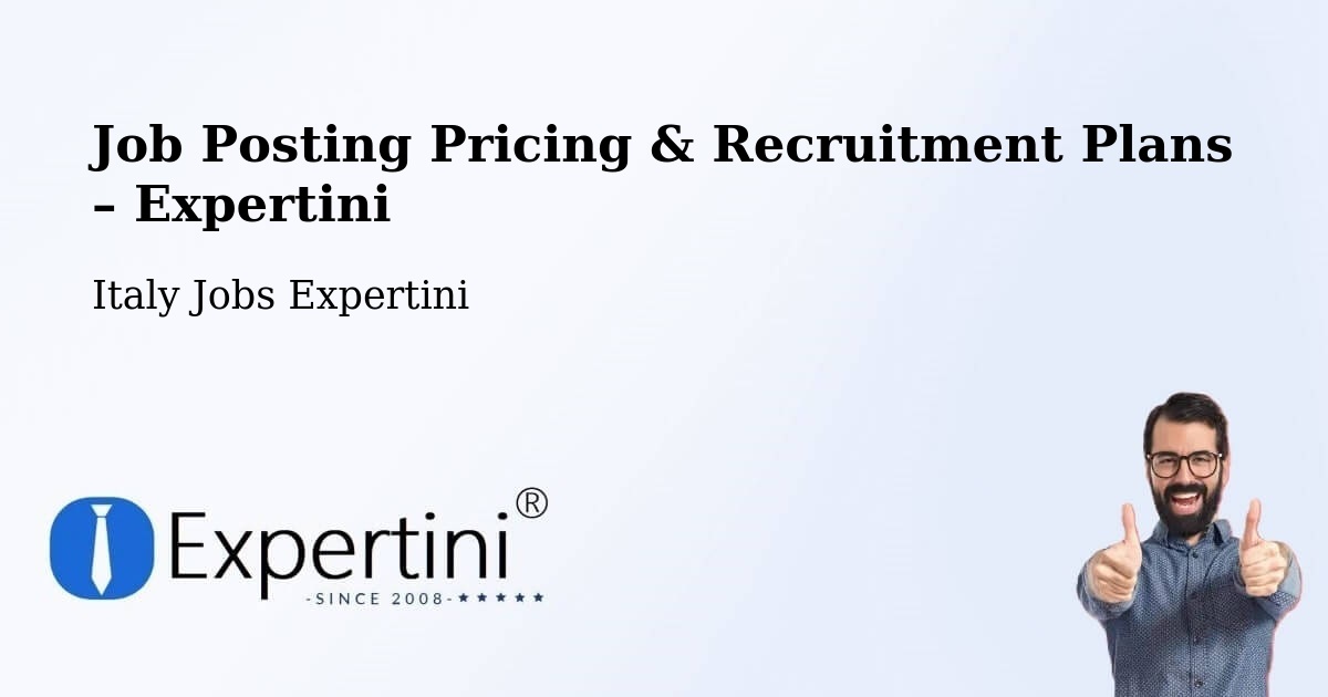 Job Posting Pricing & Recruitment Plans – Tolfa - Tolfa, Italy Jobs Expertini